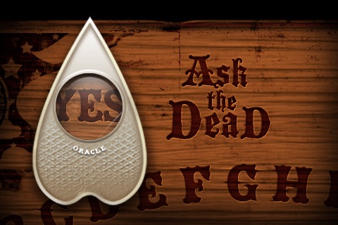 Ask the Dead