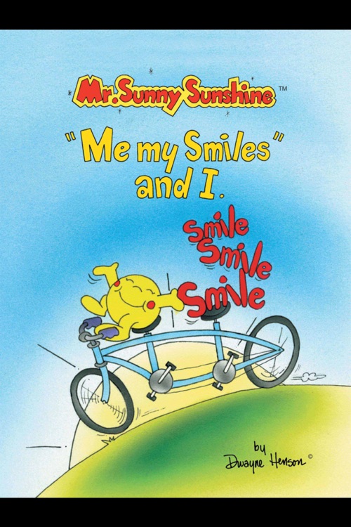 Mr. Sunny Sunshine™ ''Me, My Smiles and I"