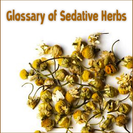 Glossary of Sedative Herbs