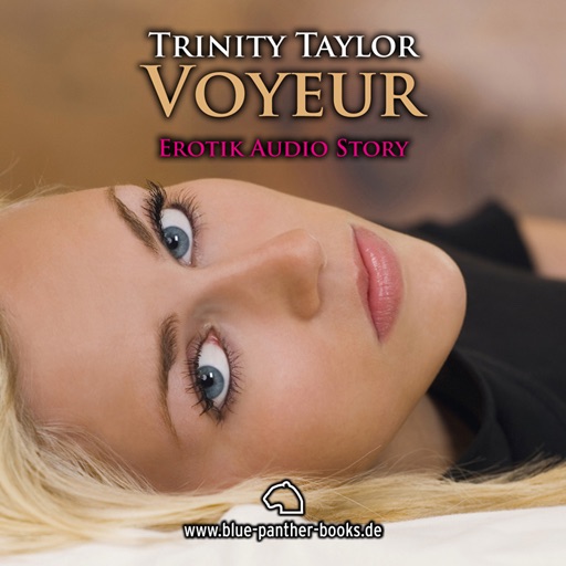 Voyeur | Erotik Audio Story | Erotisches Hörbuch von Trinity Taylor