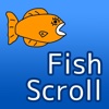 フィッシュ スクロール（Fish Scroll）