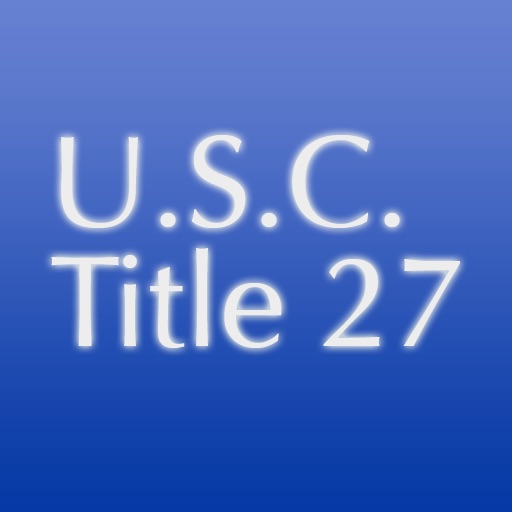 U.S.C. Title 27: Intoxicating Liquors