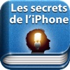 Trucs et Astuces - Les secrets de l’iPhone - Édition iOS 6
