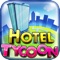 📌 Hotel Tycoon - Build and manage your own hotel chain