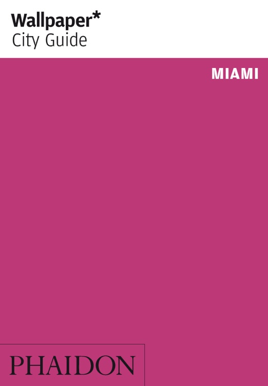 Miami: Wallpaper* City Guide