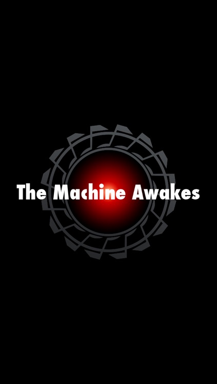 The Machine Awakes