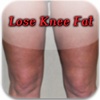 Lose Knee Fat App:Get Rid of Fat Around the Knees Fast+