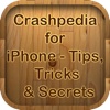 Crashpedia for iPhone:  Tips, Tricks & Secrets