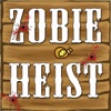 The Zombie Heist