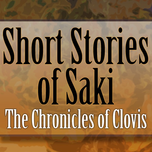 The Short Stories of SAKI: The Chronicles of Clovis icon