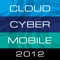 2012 Cloud & Virtualization, Cybersecurity and Mobile Government Conferences