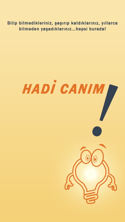 Hadi Canım!