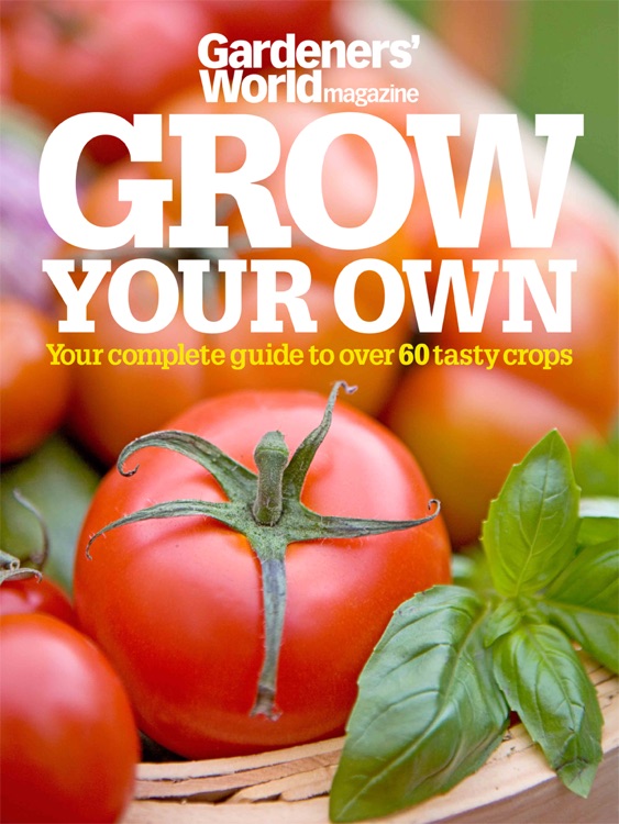 Grow Your Own Fruit & Vegetables by Gardeners' World Magazine