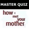 HIMYM Master Quiz