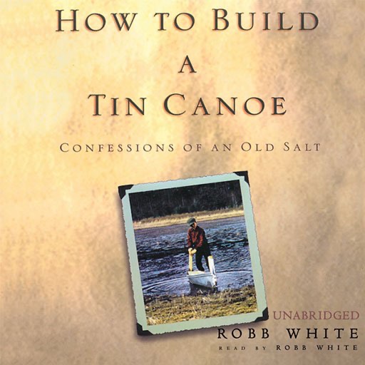 How to Build a Tin Canoe (by Robb White) icon