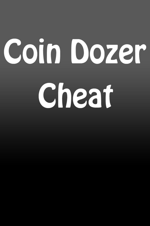 Cheat for Coin Dozer (Get Unlimited Coins)