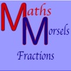 Maths Morsels Fractions