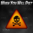 When Will You Die