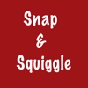 Snap and Squiggle