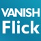 Vanish Flick