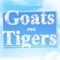 Goats and Tigers Lite
