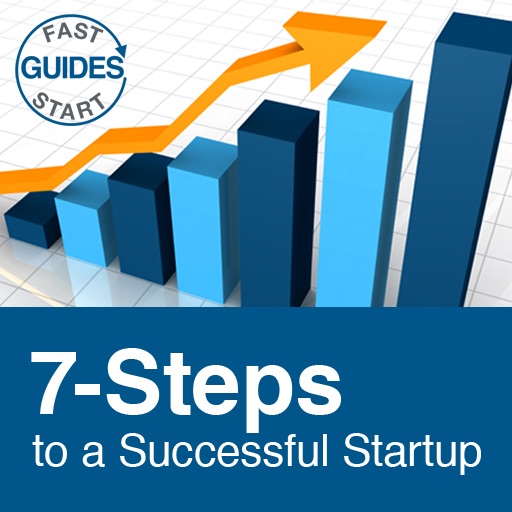 7 Steps to a Successful Startup – Simple Lessons Before You Quit Your Day Job