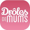 Droles de Mums