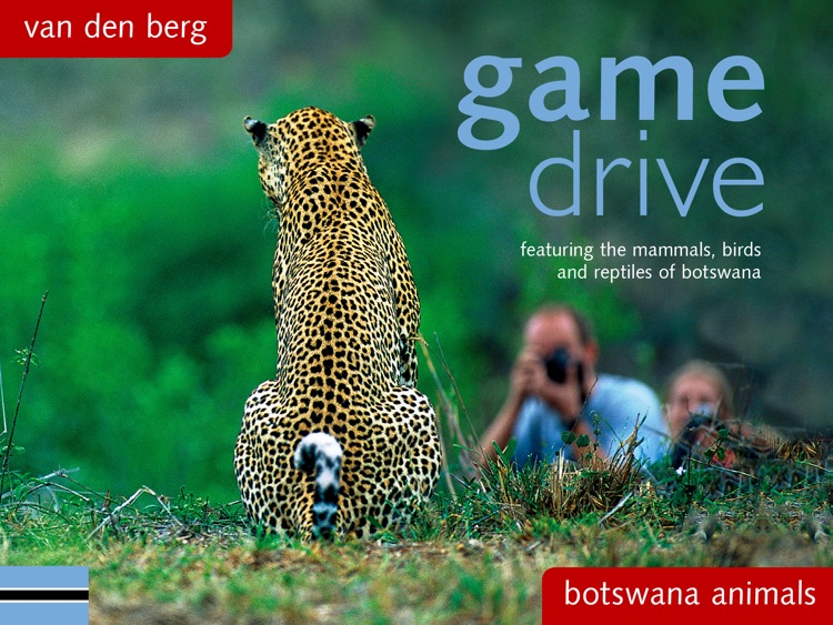 Game Drive Botswana - A Safari Guide to the Animals of Okavango and Chobe