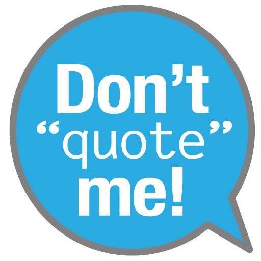 Don't Quote Me - Free Friends' Ad Lib and Funny Sayings