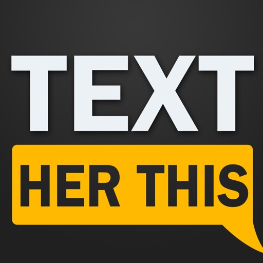 Text Her This