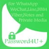 Password4U+ for WhatsApp,Viber,Line,WeChat,BBM,Private Media,Notes