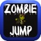 Zombie Jump is a easy to play, difficult to master, pick up and play game