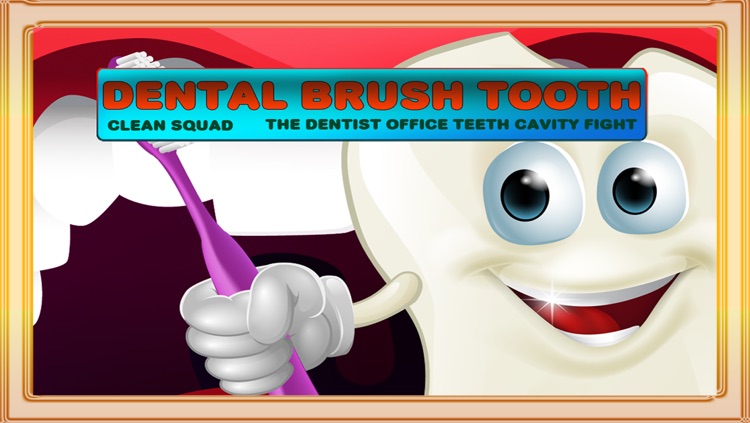 Dental Brush Tooth Clean Squad : The Dentist Office Teeth Cavity Fight - Free Edition