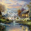 Bé Nghe Kể Truyện