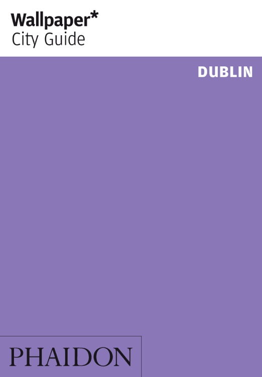 Dublin: Wallpaper* City Guide