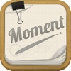 Moment-Record every moment with time.