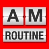 AM Routine