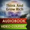 Think and Grow Rich Audiobook & Video Course