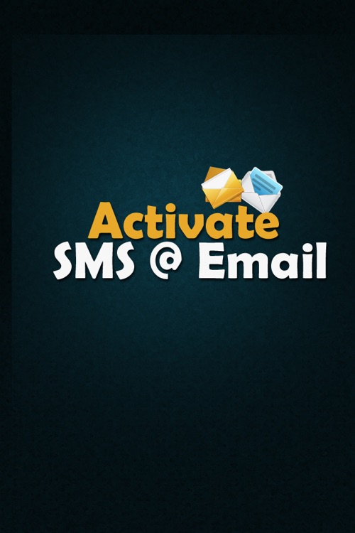 Activate SMS + Email