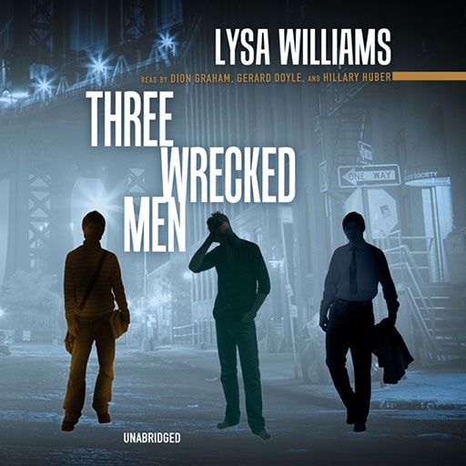 Three Wrecked Men (by Lysa Williams)