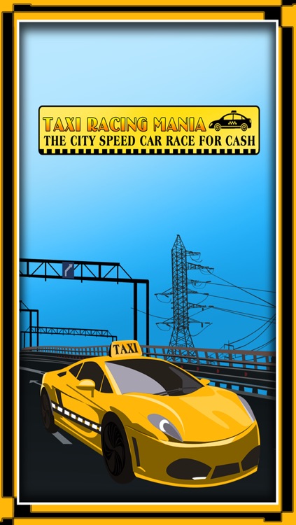 Taxi Racing Mania : The city speed car race for Cash - Free Edition