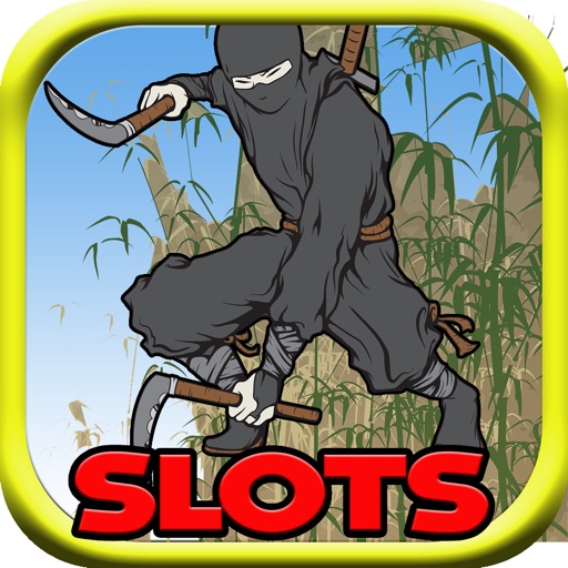 Ninja Slots Clumsy in Assassin Area 777 With Progressive Lucky Jackpot iOS App