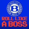 Roll Like a Boss