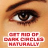 Get Rid Of Dark Circles
