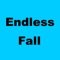 Endless Fall