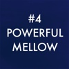 #4 - Powerful Mellow