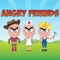Angry Friends