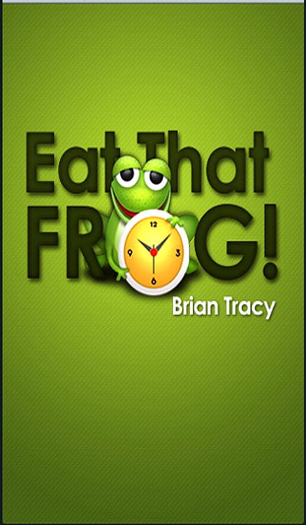 Brian Tracy's, Eat That Frog! Daily Goals, Motivation, Productivity, Effectiveness & Focus!