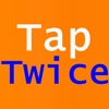 Tap Twice