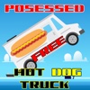Posessed Hot Dog Truck FREE